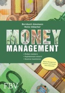 Money Management: Risiken meistern. Kapitaleinsatz steuern. Gewinne maximieren.